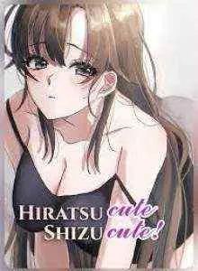 Hiratsu Kawaii Shizu Kawaii!